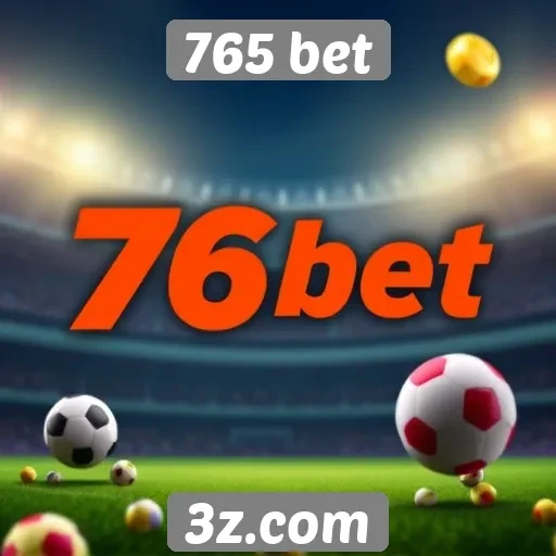 Benefícios de se registrar na plataforma 765 bet